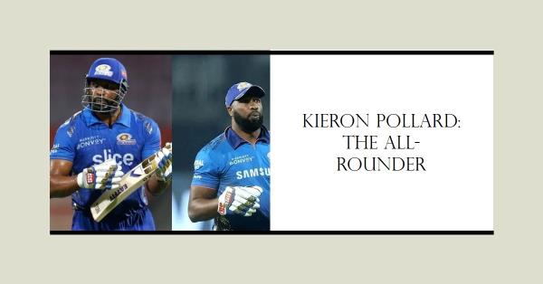 Kieron Pollard Net Worth 2021: Bio, Career, IPL Salary, Assets